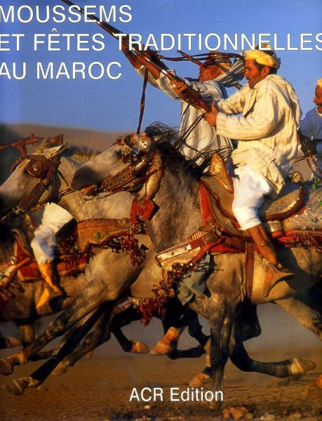 Image for LES MOUSSEMS ET FETES TRADITIONNELLES AU MAROC