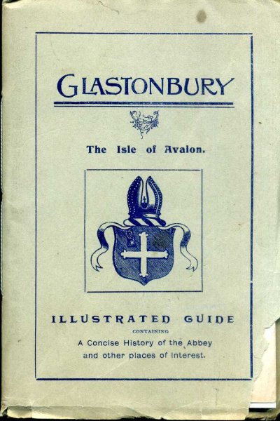 Image for A Guide to Glastonbury and its Abbey- a short history of the Abbey Ruins and other notable buildings: together with Ground Plan