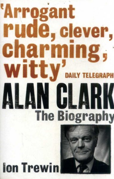 Image for Alan Clark : The Biography