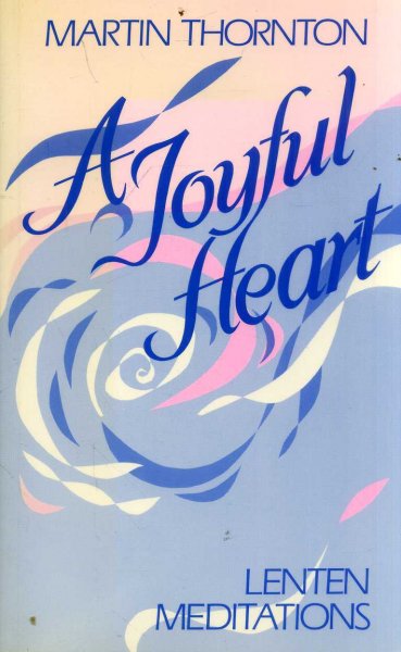 Image for A Joyful Heart - Lenten Meditations