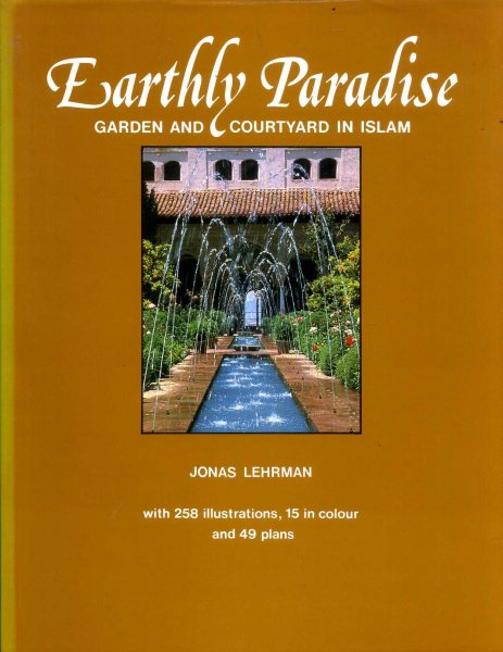 Image for Earthly Paradise: Garden and Courtyard in Islam