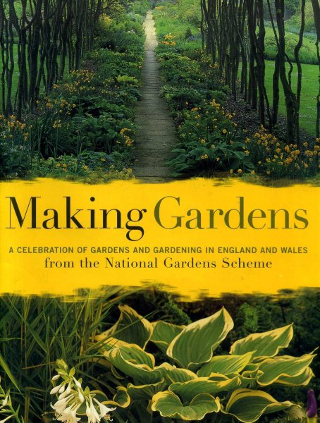 Image for Making Gardens: A Celebration of Gardens and Gardening in England and Wales