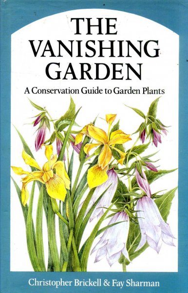 Image for THE VANISHING GARDEN a conservation guide to Garden Plants