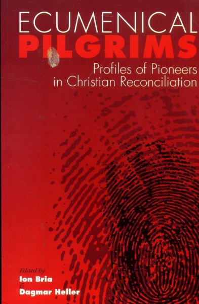Image for Ecumenical Pilgrims: Profiles of Pioneers in Christian Reconciliation