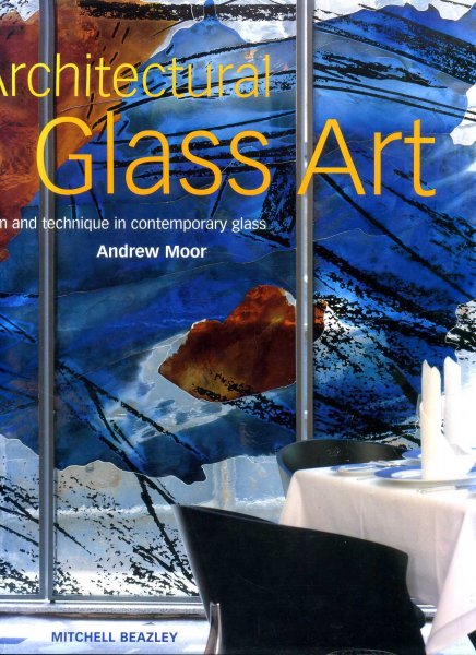 Image for Architectural Glass Art : Form and Technique in Contemporary Glass