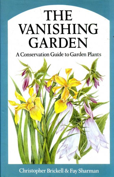 Image for THE VANISHING GARDEN a conservation guide to Garden Plants