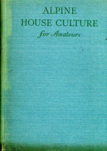 Image for ALPINE HOUSE CULTURE FOR AMATEURS