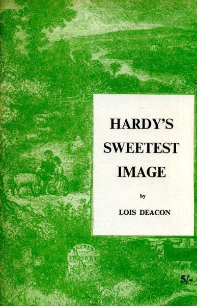 Image for Hardy's Sweetest Image (Thomas Hardy's Poetry for his lost love, Tryphena)