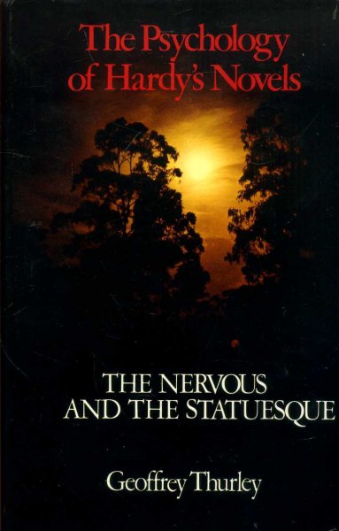 Image for The Psychology of Hardy's Novels: The Nervous and the Statuesque