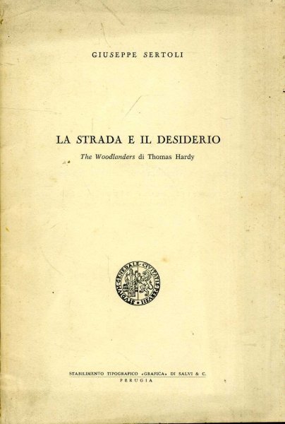 Image for La Strada E Il Desiderio - the Woodlanders di Thomas Hardy