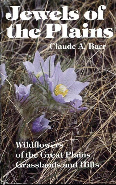 Jewels of the Plains: Wild Flowers of the Great Plains Grasslands and Hills Image for Jewels of the Plains: Wild Flowers of the Great Plains Grasslands and Hills
