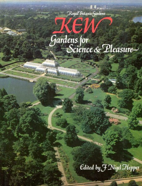 Image for ROYAL BOTANIC GARDENS KEW Gardens for Science and Pleasure