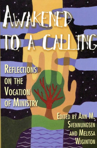 Image for Awakened to a Calling : Reflections on the Vocation of Ministry