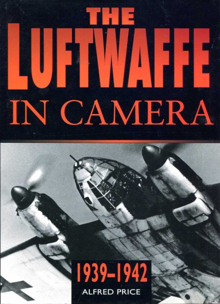 The Luftwaffe in Camera, 1939-1942 Image for The Luftwaffe in Camera, 1939-1942