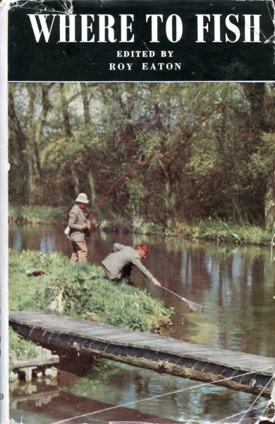 Image for Where to Fish 1957 - 1958 The Field Guide to the Fishing in Rivers and Lakes