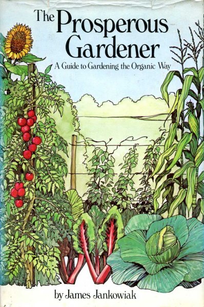 Image for The Prosperous Gardener: A Guide to Gardening the Organic Way