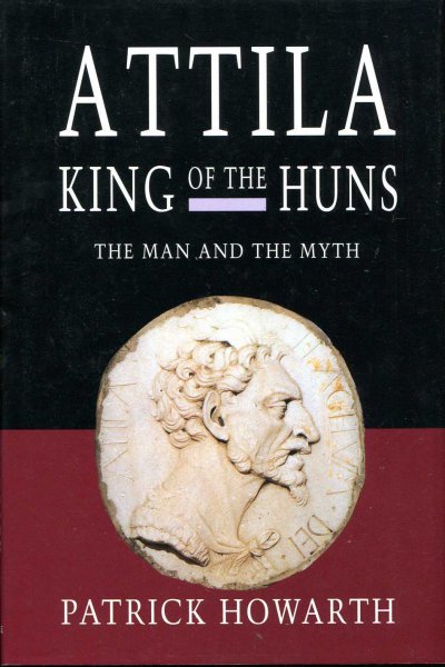 Attila, King of the Huns: Man and Myth Image for Attila, King of the Huns: Man and Myth