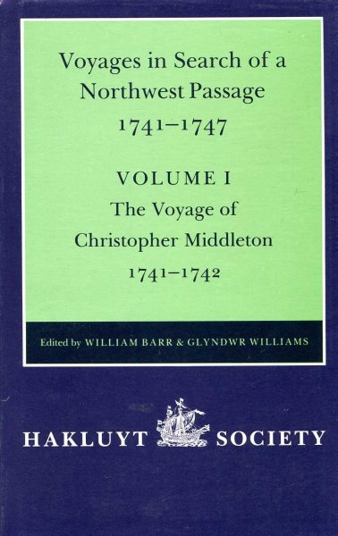 Voyages in Search of a Northwest Passage 1741-1747, The Voyage of Christopher Middleton & The Voyage of William Moor & Francis Smith Image for Voyages in Search of a Northwest Passage 1741-1747, The Voyage of Christopher Middleton & The Voyage of William Moor & Francis Smith