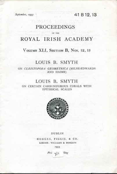 Image for Proceedings of the Royal Irish Academy volume XLI, Section B, Nos 12, 13 - On Cleistopora Geometrica (Milne-Edwards and Haime) with On Certain Carboniferous Corals with Epithecal Scales