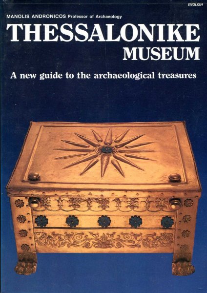 Image for Thessalonike Museum a new guide to the archaeological treasures