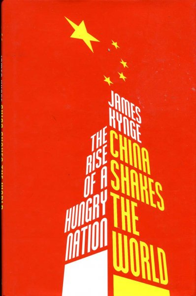 Image for China Shakes the World : The Rise of a Hungry Nation