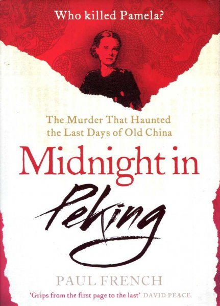 Image for Midnight in Peking : The Murder That Haunted the Last Days of Old China