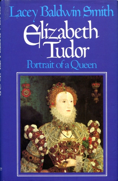 Elizabeth Tudor : Portrait of a Queen Image for Elizabeth Tudor : Portrait of a Queen
