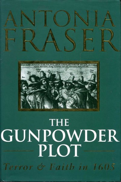 The Gunpowder Plot : Terror And Faith In 1605 Image for The Gunpowder Plot : Terror And Faith In 1605