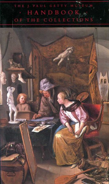 The J. Paul Getty Museum Handbook of the Collections Image for The J. Paul Getty Museum Handbook of the Collections