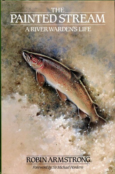 Image for The Painted Stream - a River Warden's Life