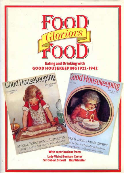 Image for Food Glorious Food : Eating and Drinking with Good Housekeeping 1922-1942