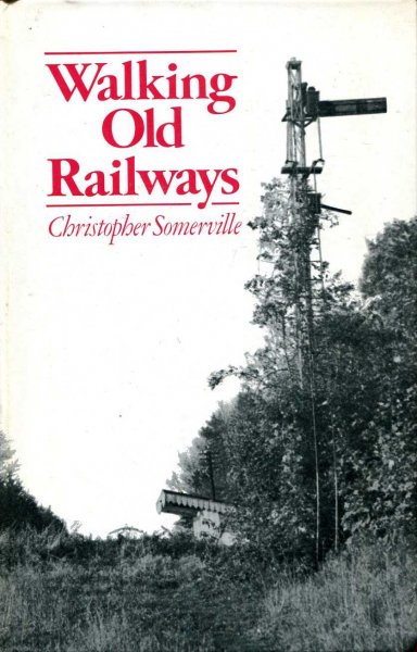 Image for Walking Old Railways