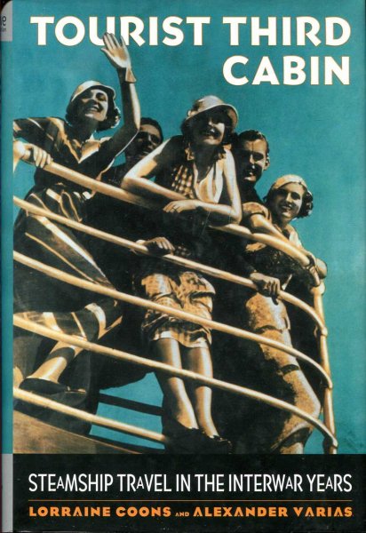 Image for Tourist Third Cabin - steamship travel in the interwar years