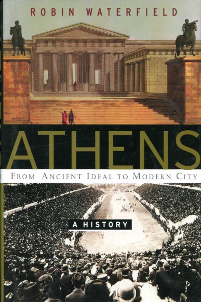 Image for Athens : A History : From Ancient Ideal To Modern City