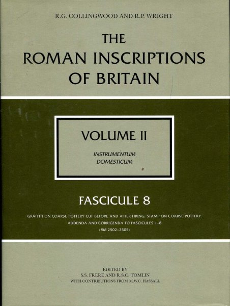 Image for The Roman Inscriptions of Britain: Instrumentum Domesticum volume II : Fasicule 8 - Graffiti on coarsepottery cut before and after firing; stamp on coarse pottery, Addenda and Corrigenda to Fasicules 1-8