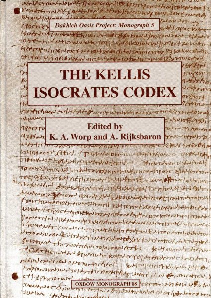 Image for The Kellis Isokrates Codex (P Kell, III Gr. 95) Dakhleh Oasis Project : Monograph 5