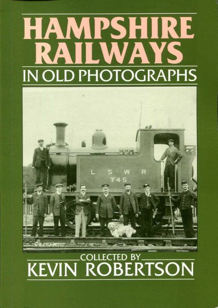 Image for Hampshire Railways in Old Photographs