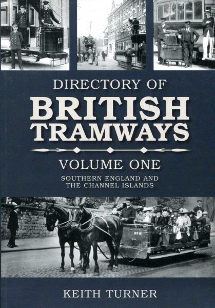 Image for Directories of British Tramways volume one : Southern England and the Channel Islands