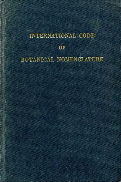 Image for International Code of Botanical Nomenclature adopted by the Tenth International Botanical Congress, Edinburgh 1964