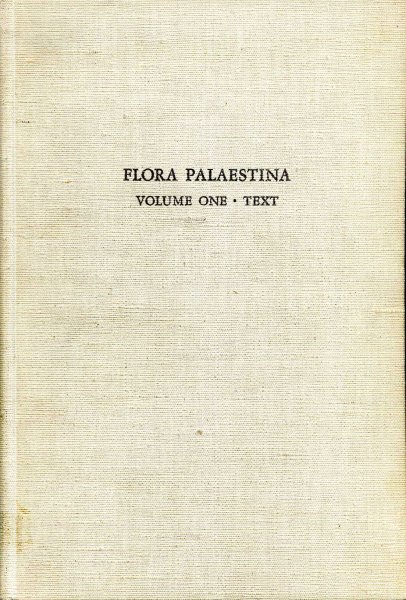 Image for Flora Palaestina, Volume One in two books, Equisetachae to Moringaceae