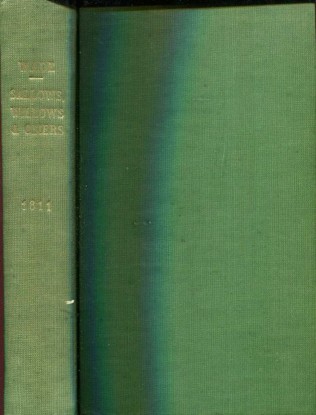 Image for Salices or An Essay towards A General History of Sallows, Willows, & Osiers, their uses and best methods of propagating and cultivating them