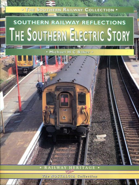 Image for The Southern Electric Story : A Personal Celebration of "the World's Largest Main Line Electric Railway" (The Southern Railway Collection)