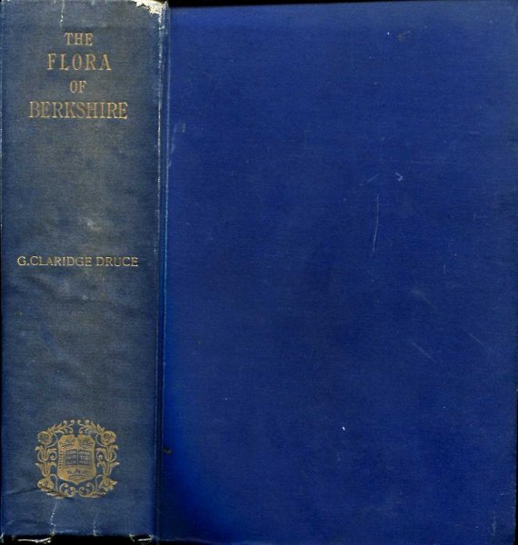 Image for The Flora of Berkshire being a topographical and historical account of the flowering plants and ferns found in the County