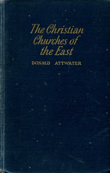 Image for The Christian Churches of the East, volume I : Churches in Communion with Rome