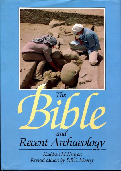 Image for The Bible and Recent Archaeology (revised edition)