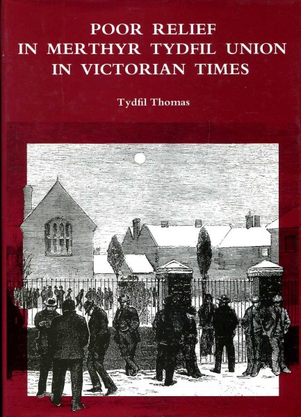 Image for Poor Relief in Merthyr Tydfil Union in Victorian Times