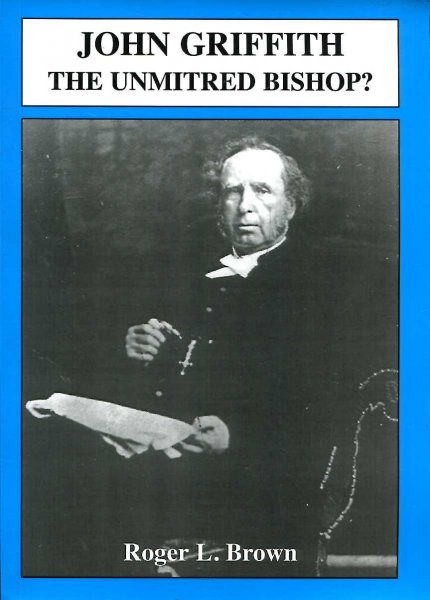Image for John Griffith : The Unmitred Bishop ?