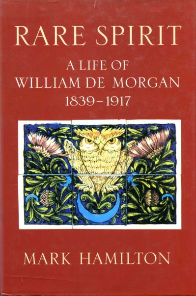 Image for Rare Spirit : Life of William de Morgan, 1839-1911