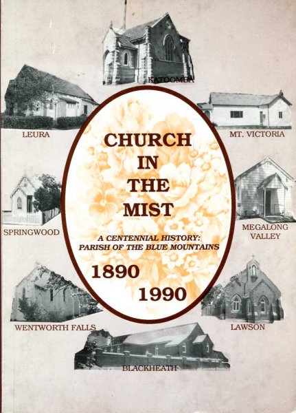 Image for Church in the Mist : A Centennial History of the Parish of the Blue Mountains 1890 - 1990