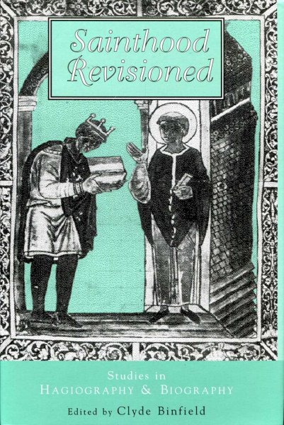 Image for Sainthood Revisioned, studies in hagiography & biography